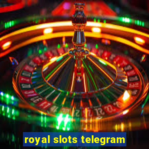 royal slots telegram